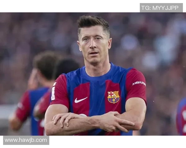 莱万在欧冠赛场火力全开10场12球领跑射手榜金靴稳稳在握